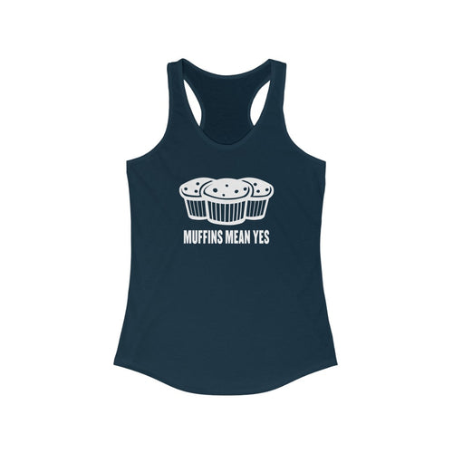 Muffins Mean Yes Women's Racerback Tank